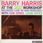Album artwork for Barry Harris at the Jazz Workshop by Barry Harris