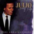 Album artwork for My Life: The Greatest Hits by Julio Iglesias