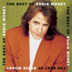 Album artwork for The Best Of Eddie Money by Eddie Money