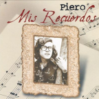 Album artwork for Mis Recuerdos by Piero