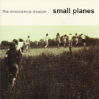 Album artwork for Small Planes by The Innocence Mission