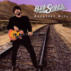 Album artwork for Greatest Hits by Bob Seger & The Silver Bullet Band