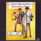Album artwork for All The Young Dudes by Mott the Hoople