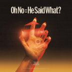 Album artwork for Oh No :: He Said What by Nothing But Thieves