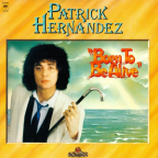 Album artwork for Born to Be Alive by Patrick Hernandez
