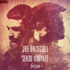 Album artwork for Faya by Joe Driscoll & Sekou Kouyate