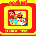 Album artwork for GEEKIN by MIA GLADSTONE