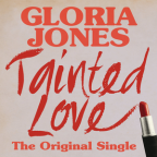 Album artwork for Tainted Love: The Original Single by Gloria Jones