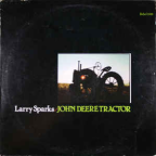 Album artwork for John Deere Tractor by Larry Sparks