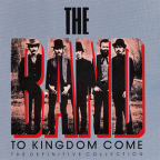 Album artwork for To Kingdom Come (The Definitive Collection) by The Band