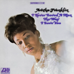 Album artwork for I Never Loved a Man the Way I Love You by Aretha Franklin