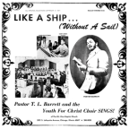Album artwork for Like a Ship (Without a Sail) by Pastor T.L. Barrett and The Youth for Christ Choir