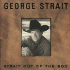 Album artwork for Strait Out of the Box by George Strait