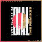 Album artwork for Don't Touch That Dial (Remixes) [feat. Yuuko Sings] - Single by Django Django