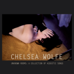 Album artwork for Unknown Rooms: A Collection of Acoustic Songs by Chelsea Wolfe