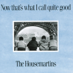 Album artwork for Now That's What I Call Quite Good by The Housemartins