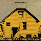 Album artwork for Where Have All the Merrymakers Gone? by Harvey Danger