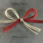 Album artwork for Berlin Trax by Takkyu Ishino