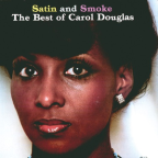 Album artwork for Satin And Smoke by Carol Douglas