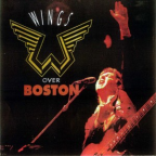 Album artwork for 1976-05-22: Wings Over Boston: Boston Garden, Boston, MA, USA by Paul McCartney & Wings