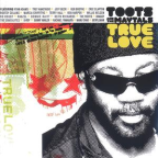 Album artwork for True Love by Toots and The Maytals