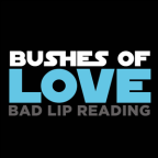 Album artwork for Bushes of Love by Bad Lip Reading