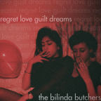 Album artwork for regret, love, guilt, dreams by The Bilinda Butchers