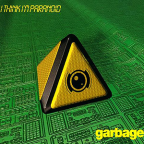 Album artwork for I Think I'm Paranoid by Garbage