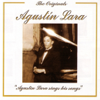 Album artwork for The Originals - Agustin Lara Sings His Songs by Agustín Lara