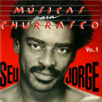 Album artwork for Músicas Para Churrasco (Vol. I) by Seu Jorge