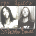 Album artwork for Six Desperate Ballads by The Garden