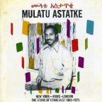 Album artwork for New York - Addis - London: The Story Of Ethio Jazz 1965-1975 by Mulatu Astatke