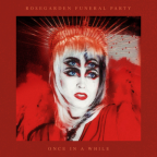 Album artwork for Once in a While - Single by Rosegarden Funeral Party