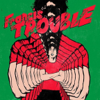 Album artwork for Francis Trouble by Albert Hammond Jr