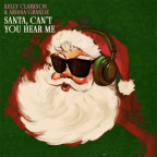 Album artwork for Santa, Can’t You Hear Me by Kelly Clarkson