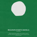 Album artwork for BB (Garupa de Moto Amarela) - Single by Tim Bernardes