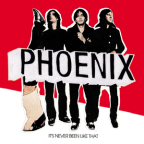 Album artwork for It's Never Been Like That by Phoenix