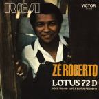 Album artwork for Lotus 72 D / Você Tão No Alto E Eu Tão Pequeno by Zé Roberto