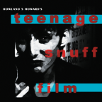 Album artwork for Teenage Snuff Film by Rowland S. Howard