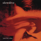 Album artwork for Just for a Day by Slowdive