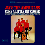 Album artwork for Come A Little Bit Closer by Jay & The Americans