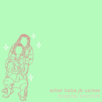 Album artwork for sober haha jk unless by hospital bracelet