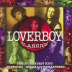 Album artwork for Loverboy Classics: Their Greatest Hits by Mike Reno & Ann Wilson