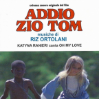 Album artwork for Addio Zio Tom by Riz Ortolani