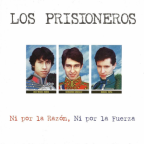 Album artwork for Ni por la Razon, Ni por la Fuerza-Antologia by Los Prisioneros