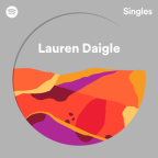 Album artwork for Spotify Singles by Lauren Daigle