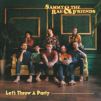 Album artwork for Let's Throw a Party by Sammy Rae & The Friends