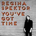 Album artwork for You've Got Time by Regina Spektor