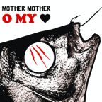 Album artwork for O My Heart by Mother Mother