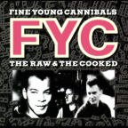 Album artwork for The Raw & The Cooked by Fine Young Cannibals